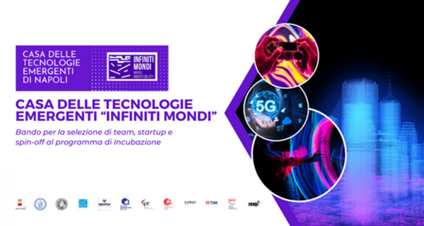 Proroga al bando per la selezione al programma di incubazione di Infiniti Mondi - Casa delle Tecnologie Emergenti di Napoli