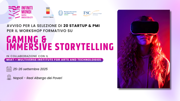 Avviso per la selezione di 20 Startup &amp; PMI per il Workshop formativo su GAMING AND IMMERSIVE STORYTELLING